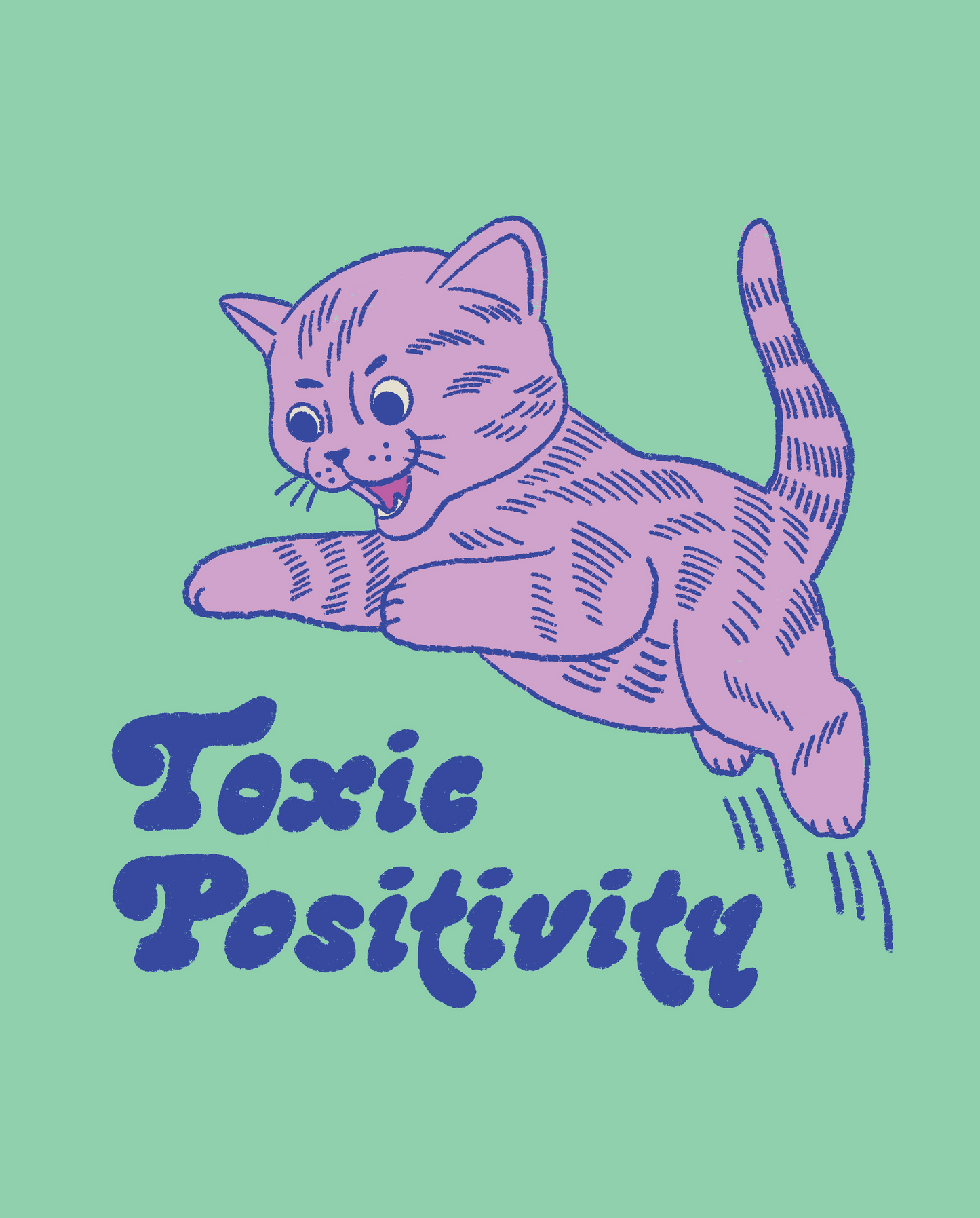 Toxic Positivity Print