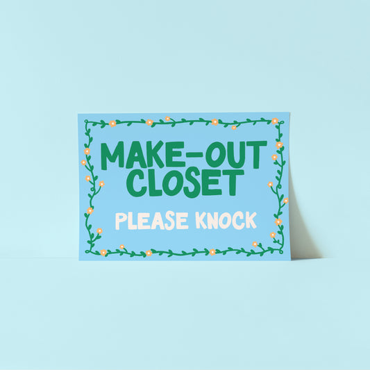 Make-Out Closet Print